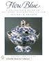 Flow Blue: A Collector's Guide to Patterns, History, and Values (A Schiffer Book for Collectors)