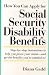 How You Can Apply for Social Security Disability Benefits