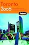 Fodor's Toronto 2006: With Niagara Falls & the Niagara Wine Region (Fodor's Gold Guides)