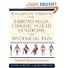 Integrative Therapies for Fibromyalgia, Chronic Fatigue Syndrome, and Myofascial Pain: The Mind-Body Connection