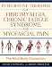 Integrative Therapies for Fibromyalgia, Chronic Fatigue Syndrome, and Myofascial Pain: The Mind-Body Connection Integrative Therapies for Fibromyalgia, Chronic Fatigue Syndrome, and Myofascial Pain: The Mind-Body Connection