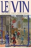 Revue Pardes  / Le vin : Guide des citations. Mille pensées pertinentes et ludiques, du Déluge à nos jours, ou L'esprit du vin