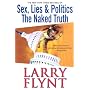 Sex, Lies  And Politics:  The Naked Truth