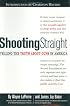 Shooting Straight: Telling the Truth About Guns in America