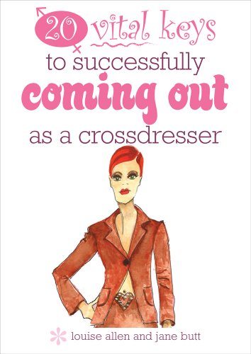 20 Vital Keys to Coming Out as a Crossdresser
