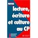 Lecture, �criture et culture au cours pr�paratoire