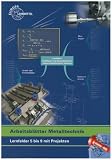 Produkt-Bild: Metalltechnik Arbeitsbl&auml;tter. Lernfelder 5-9 mit Projekten