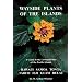 Wayside Plants of the Islands: A Guide to the Lowland Flora of the Pacific Islands