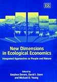 New Dimensions in Ecological Economics: Integrated Approaches to People and Nature