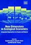 New Dimensions in Ecological Economics: Integrated Approaches to People and Nature