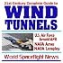 21st Century Complete Guide to Wind Tunnels: NASA Ames Research Center, NASA Langley Research Center, U.S. Air Force Arnold Air Force Base and Arnold Engineering Development Center (CD-ROM)