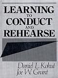 Product details for Learning to Conduct and Rehearse