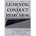 Learning to Conduct and Rehearse