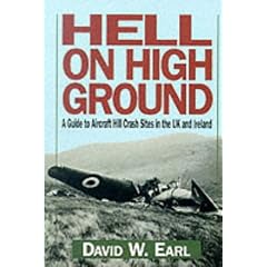 Hell on High Ground: Guide to Aircraft Hill Crash Sites in the UK and Ireland: 1