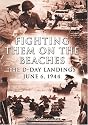Fighting Them on the Beaches: The D-Day Landings (Arcturus Military History)