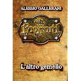 ROOTWORLD - Libro secondo - L'altro gemello (La Saga di ROOTWORLD)di Alessio Gallerani