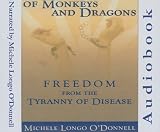Of Monkeys and Dragons: Freedom from the Tyranny of Disease