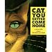 Cat, You Better Come Home