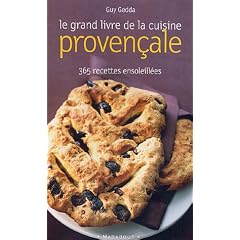 Le grand livre de la cuisine proven�ale : 365 recettes ensoleill�es
