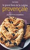 Le grand livre de la cuisine proven�ale : 365 recettes ensoleill�es