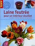 Laine feutrée pour un intérieur douillet Laine feutrée pour un intérieur douillet