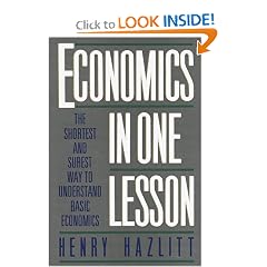 Economics in One Lesson: The Shortest and Surest Way to Understand Basic Economics