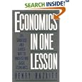 Economics in One Lesson: The Shortest and Surest Way to Understand Basic Economics by Henry Hazlitt