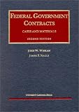 Federal Government Contracts: Cases and Materials (University Casebook Series)