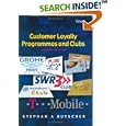 Customer Loyalty Programmes and Clubs by Stephan A. Butscher