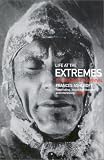 Life at the Extremes