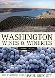 Washington Wines and Wineries: The Essential Guide, Second Edition