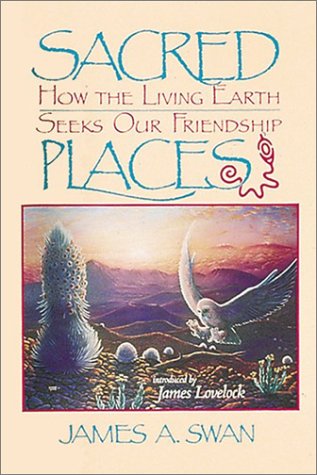 Sacred Places: How the Living Earth Seeks Our Friendship Book Image