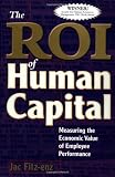 The ROI of Human Capital: Measuring the Economic Value of Employee Performance 51CNc6ZM79L. SL160 The ROI of Human Capital: Measuring the Economic Value of Employee Performance
