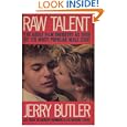 Raw Talent: The Adult Film Industry As Seen by Its Most Popular Male Star