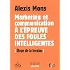 Marketing et  communication � l'�preuve des foules intelligentes : �loge de la tension