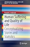 Human suffering and quality of life : conceptualizing stories and statistics