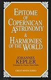 Epitome of Copernican Astronomy and Harmonies of the World (Great Minds Series)