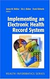 Implementing an Electronic Health Record System (Health Informatics)