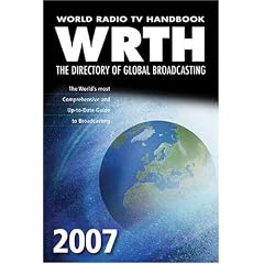 World Radio TV Handbook 2007: The Directory of Global Broadcasting