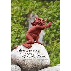 Schlangenring und Werwolfstein. Keltische Sagen aus dem deutschen Sprachraum