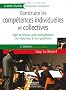 Construire les comp�tences individuelles et collectives : Agir et r�ussir avec comp�tence