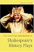 The Cambridge Introduction to Shakespeare's History Plays (Cambridge Introductions to Literature)