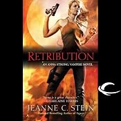 Retribution: Anna Strong, Vampire, Book 5 | [Jeanne C. Stein]