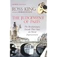 Judgement of Paris: The Revolutionary Decade That Gave the World Impressionism