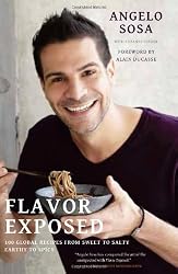 Flavor Exposed: 100 Global Recipes from Sweet to Salty, Earthy to Spicy