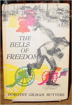 The bells of freedom: Dorothy Gilman Butters: Amazon.com: Books