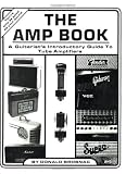 cover of The Amp Book: A Guitarist's Introductory Guide to Tube Amplifiers