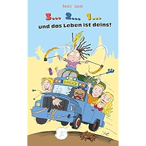 3... 2... 1... und das Leben ist deins!: Eine unglaubliche Reise zum Rand des Wahnsinns.