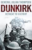 Dunkirk : retreat to victory