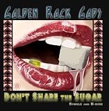 Golden Rock Gods, Dont Share the Sugar (single and B-side)